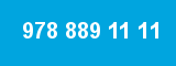 978 889 11 11